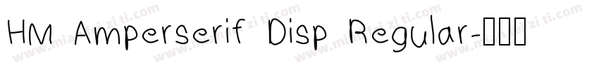 HM Amperserif Disp Regular字体转换